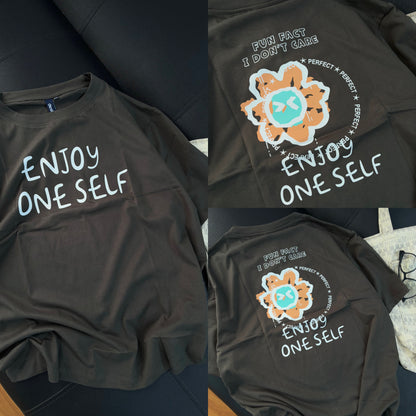 "Enjoy one self" Oversized Tees