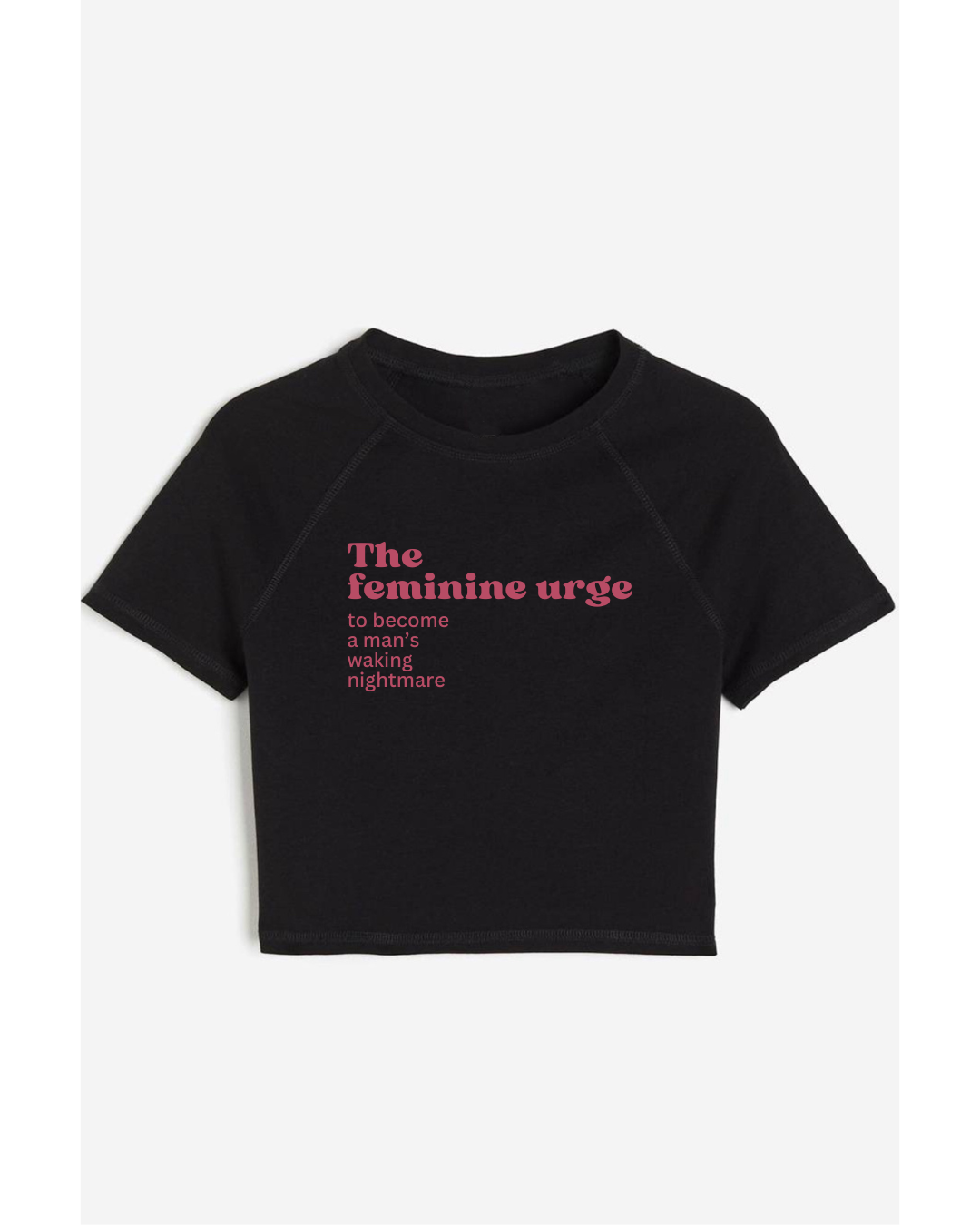 Feminine Urge Baby Tee